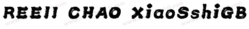 REE1I CHAO XiaoSshiGB Reqular字体转换